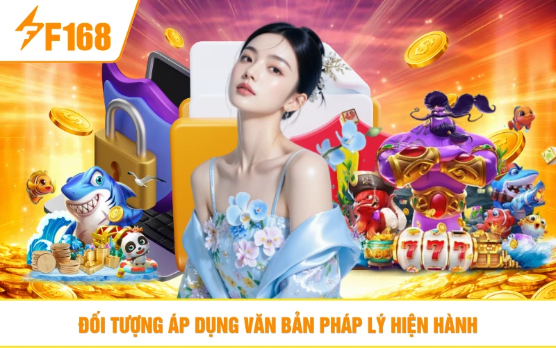 Đối tượng áp dụng văn bản pháp lý hiện hành