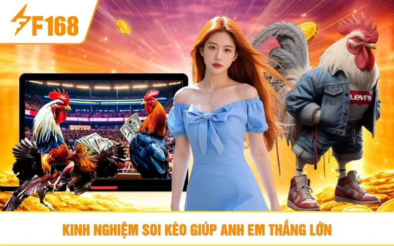 Kinh nghiệm soi kèo giúp anh em thắng lớn